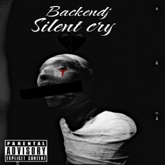 BackEnd X Silent Cry