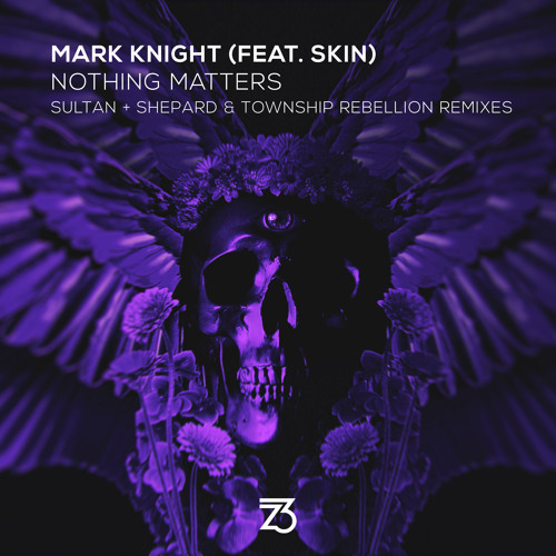 Mark Knight (Feat. Skin) Nothing Matters (Sultan + Shepard Extended Remix)
