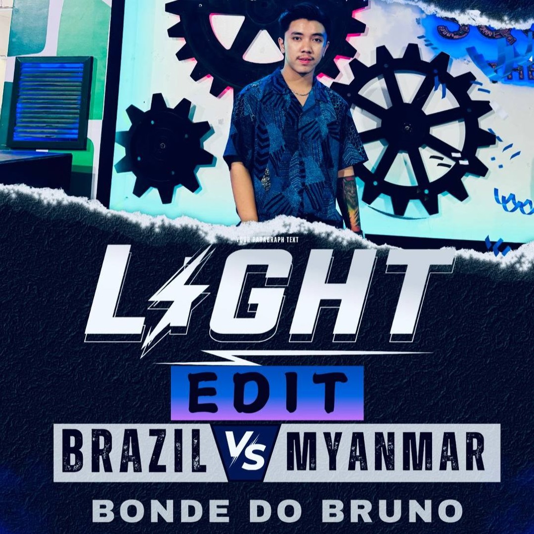 Stream Bruno Mars Brazil & Myanmar-(LIGHT EDIT) by LIGHT Listen