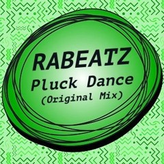 RABEATZ - Pluck Dance (Original Mix) (FREE DOWNLOAD)
