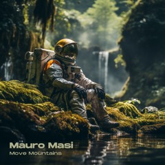 Mauro Masi - Move Mountains (Original Mix) [Anoka]