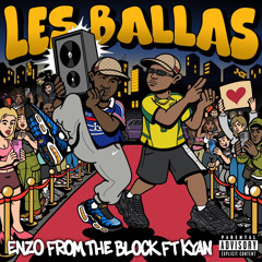 Les Ballas - Enzo From The Block Feat. Kyan