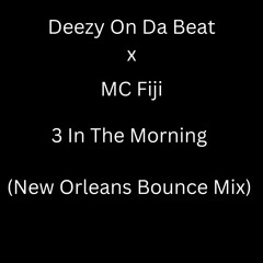 3 In The Morning (Workout Ya Hips) Nola Bounce Mix