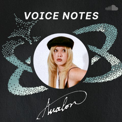 Voice Notes: Avalon on "harder to reach than god"