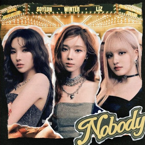 NOBODY - SOYEON ((G)I-DLE), WINTER (AESPA), LIZ (IVE)