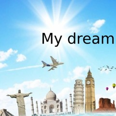 My Dream Place To Live In