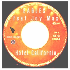hotel california  (feat joy max)Eagles