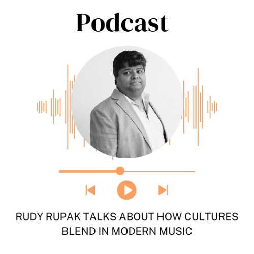 Rudy Rupak Talks About How Cultures Blend in Modern Music