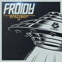 FROIDY - SPACESHIP