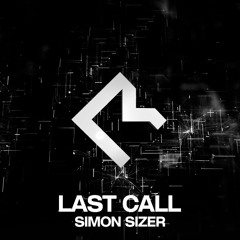Simon Sizer - Last Call [Melodic Room]
