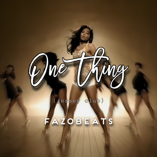 One Thing [fazobeats]