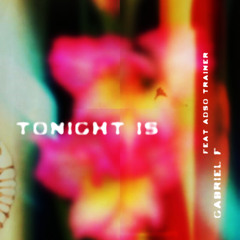 Tonight Is - Feat Adso Trainer