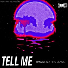 HMG King - Tell Me ft. HMG Black (Prod. by Jody X JkeiBeats)