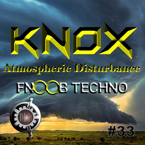 Atmospheric Disturbance #33 Fnoob Techno Radio 06-07-2020