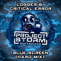 **Coming Soon** Critical Error - Blue Screen - Logger & Critical Error's Hard Mix