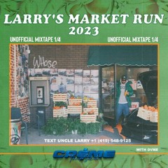LARRY JUNE - LARRY'S MARKET RUN UNOFFICIAL MIXTAPE 1/4