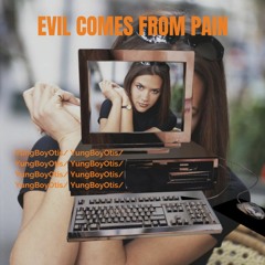 Evil Comes From Pain (prod. by BeatsCraze)