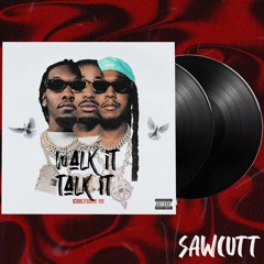 MIGOS - WALK IT TALK IT (SAWCUTT REMIX)