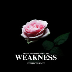 Arensky & Joan Ember ft. Harley Bird - Weakness (Symhax Remix) [FREE DOWNLOAD]