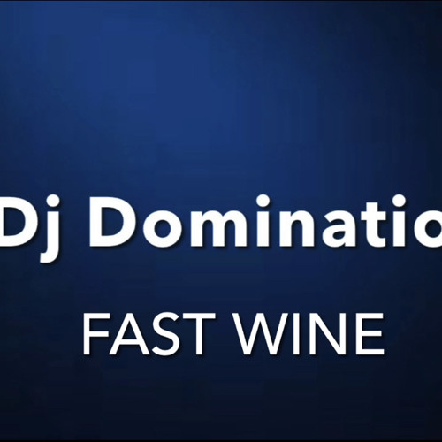 Fast wine intro mix Deejay Domination