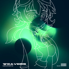 GUMI & Nyacktas - Weavers