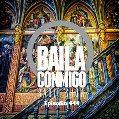 BailaConmigo RadioShow Episodio 444