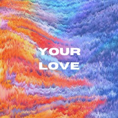 Your Love