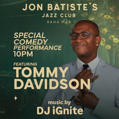 DJ iGnite LIVE @ Jazz Club ft. TOMMY DAVIDSON