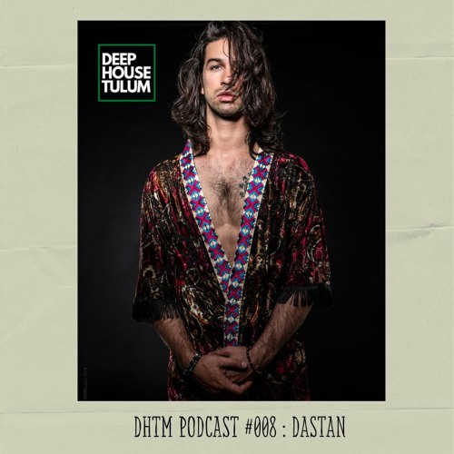DHTM Mix Series 008 - Dastan