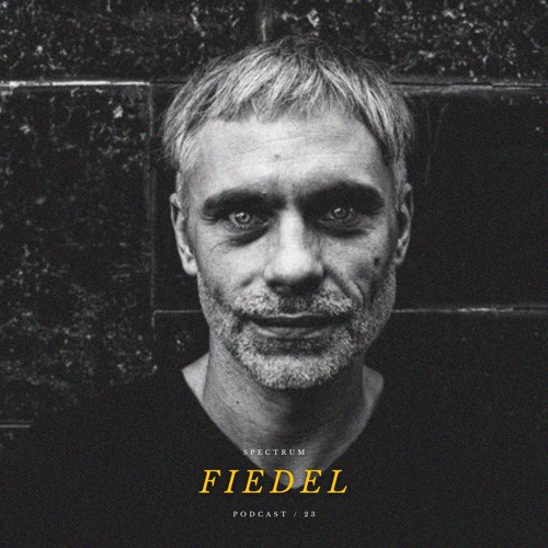 FIEDEL - SPECTRUM PODCAST 023