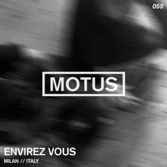 Motus Podcast // 055 - Enivrèz Vous (Italy)