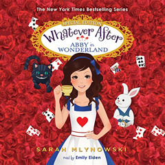 Get EBOOK 📝 Abby in Wonderland: Whatever After: Special Edition by  Sarah Mlynowski,