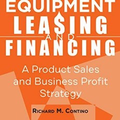 ( fBcDB ) Equipment Leasing and Financing: A Product Sales and Business Profit Center Strategy (ISSN