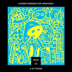 Lohrasp Kansara Feat. Mavhungu - A Ri Funane (Extended Mix)