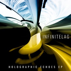 SUB_tl 083_Infinitelag_Holographic Echoes EP