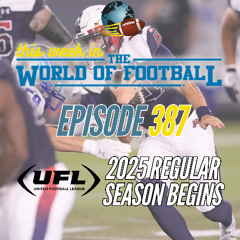 This Week in The World of Football #387 | (APRIL 1, 2025)