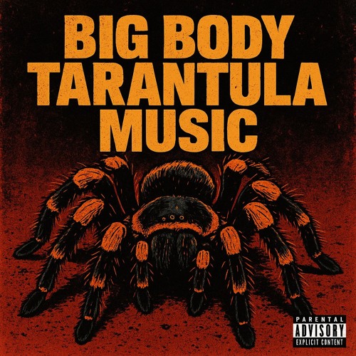 Big Body Tarantula Music