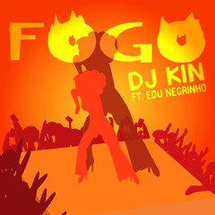 Fogo (feat. Edu Negrinho)