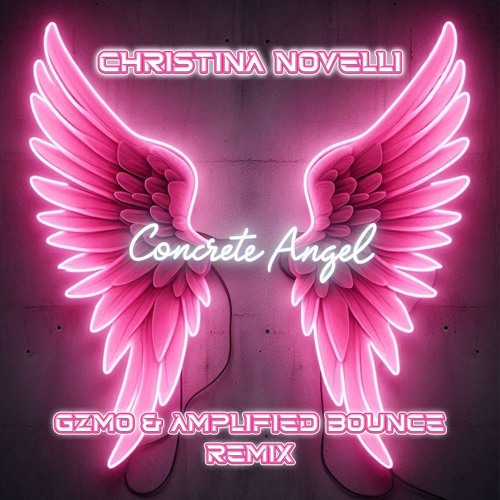 Stream Christina Novelli Concrete Angel (GZMO & Amplified Bounce