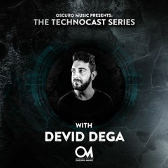 Oscuro Music Technocast #116 With Devid Dega