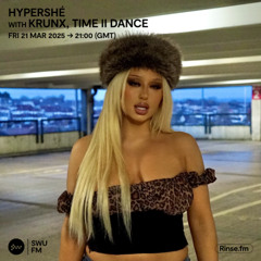 Hypershé with Krunx - 21 March 2025
