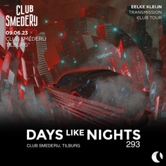 DAYS like NIGHTS 293 - Club Smederij, Tilburg, Netherlands