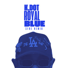 Kendrick Lamar (K.DOT) - ROYAL BLUE - SFBE REMIX