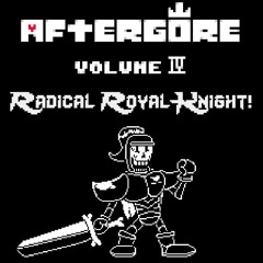 [Aftergore IV] Radical Royal Knight!