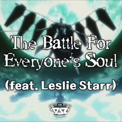 The Battle For Everyone's Soul (feat. Leslie Starr)