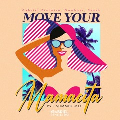Gabriel Pinheiro, Öwnboss, Sevek - Move Your Mamacita (PVT Mix)