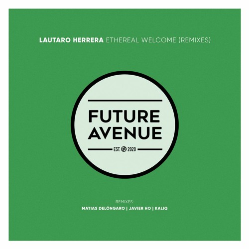 Lautaro Herrera - Ethereal Welcome (Javier Ho Remix) [Future Avenue]