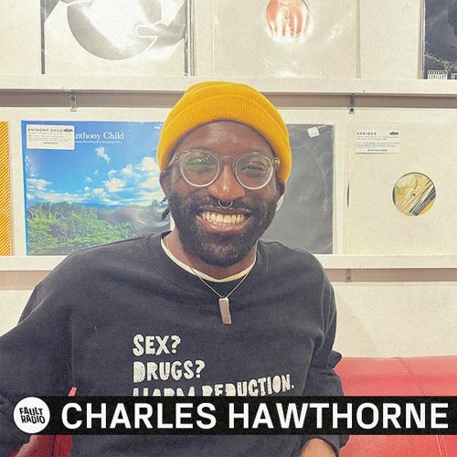 Charles Hawthorne | Fault Radio DJ Set at Vinyl Dreams (February 26, 2022)