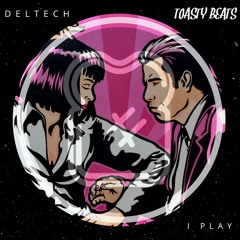 DELTECH - I Play [FREE DOWNLOAD]