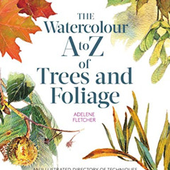 [FREE] KINDLE 📁 Kew: The Watercolour A to Z of Trees and Foliage by  Adelene Fletche